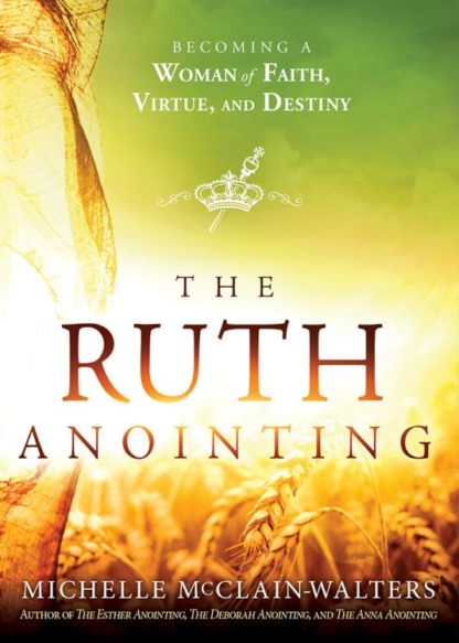 9781629994635 Ruth Anointing : Becoming A Woman Of Faith