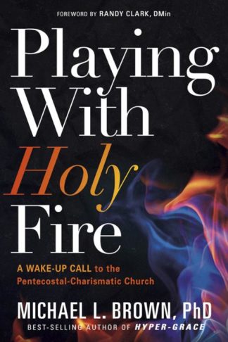 9781629994987 Playing With Holy Fire