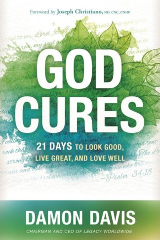 9781629995083 God Cures : 21 Days To Look Good Live Great And Love Well