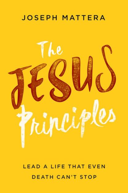 9781629996271 Jesus Principle : Lead A Life That Even Death Can't Stop