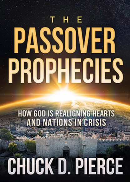 9781629999074 Passover Prophecies : How God Is Realigning Hearts And Nations In Crisis