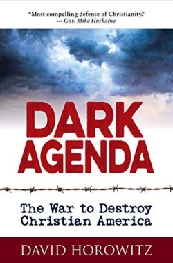9781630061142 Dark Agenda : The War To Destroy Christian America