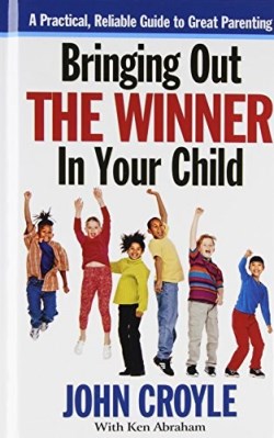 9781630262877 Bringing Out The Winner In Your Child