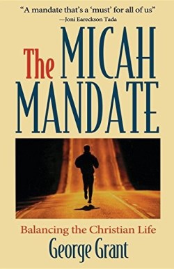 9781630263775 Micah Mandate : Balancing The Christian Life