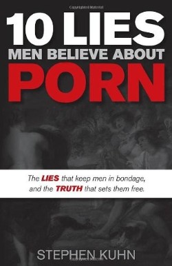 9781630470302 10 Lies Men Believe About Porn