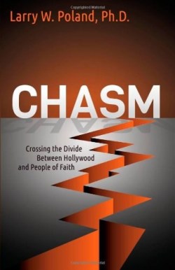 9781630470647 Chasm : Crossing The Divide Between Hollywood And People Of Faith