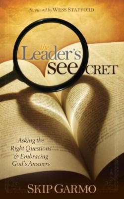 9781630470944 Leaders Seecret : Asking The Right Questions And Embracing God's Answers