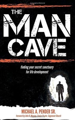 9781630475536 Man Cave : Finding Your Sanctuary For Life Development