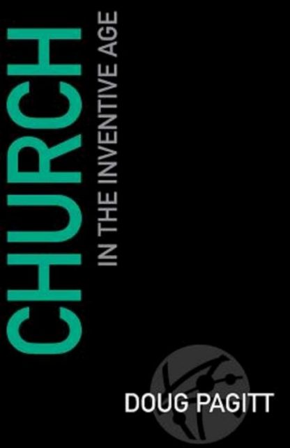 9781630880774 Church In The Inventive Age