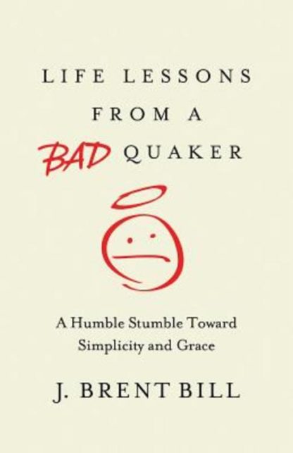 9781630881313 Life Lessons From A Bad Quaker