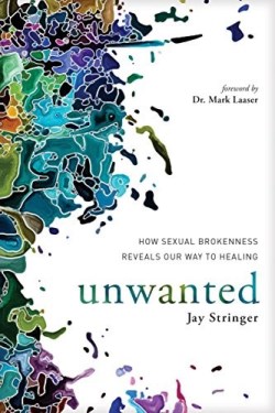 9781631466724 Unwanted : How Sexual Brokenness Reveals Our Way To Healing