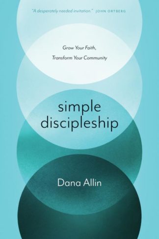 9781631467134 Simple Discipleship : Grow Your Faith Transform Your Community