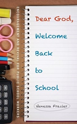 9781632324122 Dear God Welcome Back To School