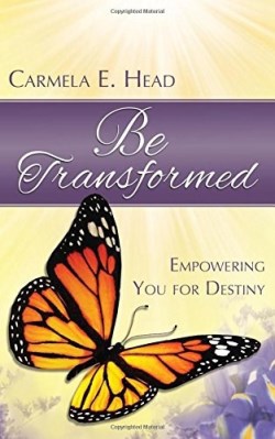 9781632324412 Be Transformed : Empowering You For Destiny