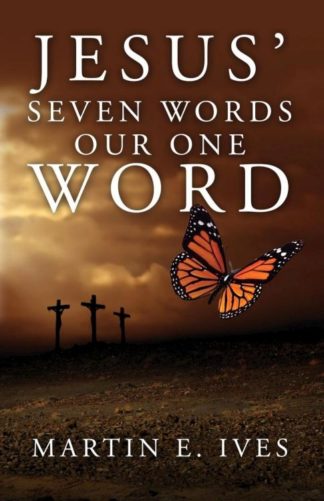 9781632329523 Jesus Seven Words Our One Word