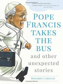 9781632531308 Pope Francis Takes The Bus And Other Unexpected Stories