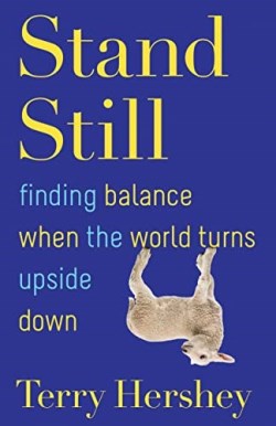 9781632534002 Stand Still : Finding Balance When The World Turns Upside Down