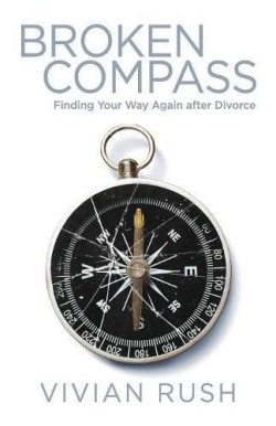 9781632961075 Broken Compass : Finding Your Way Again After Divorce
