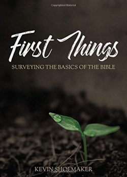 9781632961716 1st Things : Surveying The Basics Of The Bible