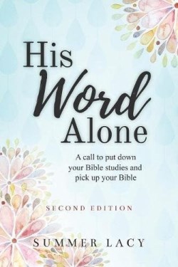 9781632962027 His Word Alone 2nd Edition