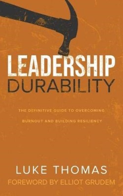 9781632962966 Leadership Durability : The Definitive Guide To Overcoming Burnout And Buil