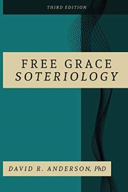 9781632963048 Free Grace Soteriology Third Edition