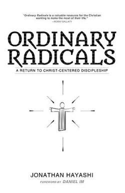 9781632964076 Ordinary Radicals : A Return To Christ Centered Discipleship
