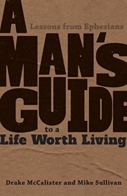 9781634460088 Mans Guide To A Life Worth Living (Student/Study Guide)