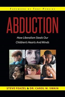 9781635251463 Abduction : How Liberalism Steals Our Children's Hearts And Minds