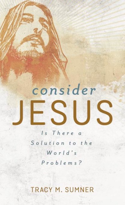 9781636093116 Consider Jesus : Is There A Solution To The World's Problems