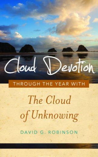 9781640604339 Cloud Devotion : Through The Year With The Cloud Of Unknowing