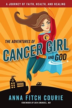 9781640650107 Adventures Of Cancer Girl And God
