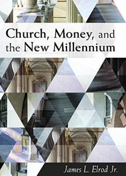 9781640652873 Church Money And The New Millennium