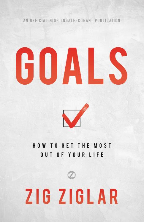 9781640951266 Goals : How To Get The Most Out Of Your Life