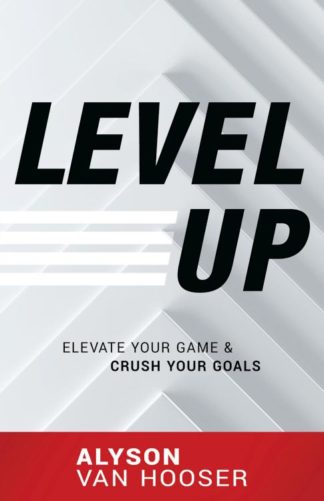 9781640951976 Level Up : Elevate Your Game And Crush Your Goals