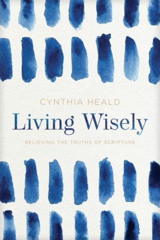 9781641582001 Living Wisely : Believing The Truths Of Scripture