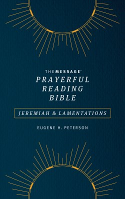 9781641583992 Message Prayerful Reading Bible Jeremiah And Lamentations
