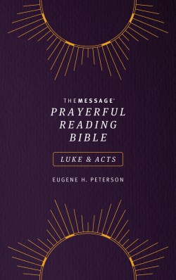 9781641584005 Message Prayerful Reading Bible Luke And Acts