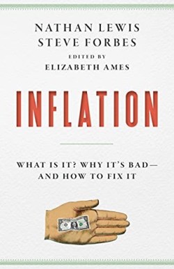 9781641772433 Inflation : What Is It - Why It's Bad--And How To Fix It