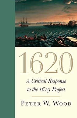 9781641772495 1620 : A Critical Response To The 1619 Project