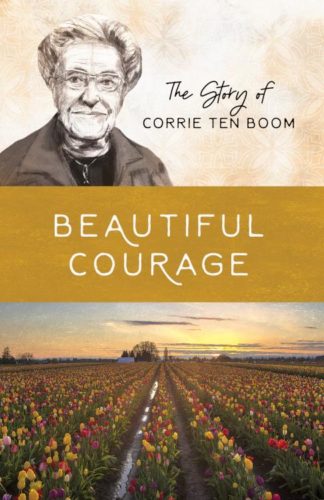 9781643526713 Beautiful Courage : The Story Of Corrie Ten Boom