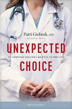 9781646070183 Unexpected Choice : An Abortion Doctor's Journey To Pro-Life