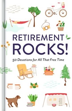 9781648708022 Retirement Rocks : 50 Devotions For All That New Free Time
