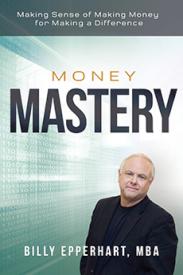 9781680311341 Money Mastery : Making Sense Of Making Money For Making A Difference