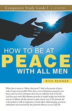 9781680319583 How To Be At Peace With All Men Companion Study Guide (Student/Study Guide)