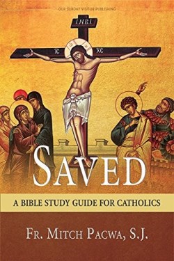 9781681920276 Saved : Bible Study Guide For Catholics
