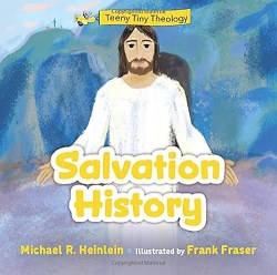 9781681925752 Teeny Tiny Theology Salvation History