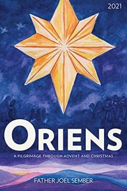 9781681927305 Oriens A Pilgrimage Through Advent And Christmas 2021