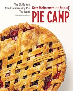 9781682684139 Pie Camp : The Skills You Need To Make Any Pie You Want