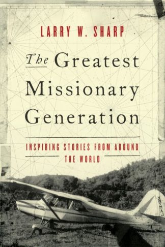 9781683072737 Greatest Missionary Generation
